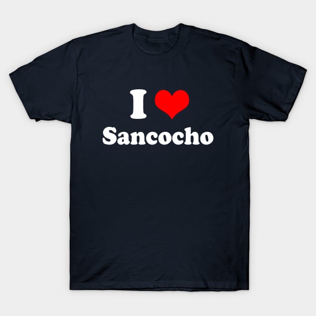 I Heart Sancocho Love Puerto Rican Dominican Latin Food T-Shirt by PuertoRicoShirts